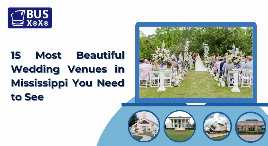 15 Most Beautiful Wedding Venues in Mississippi You Need to See