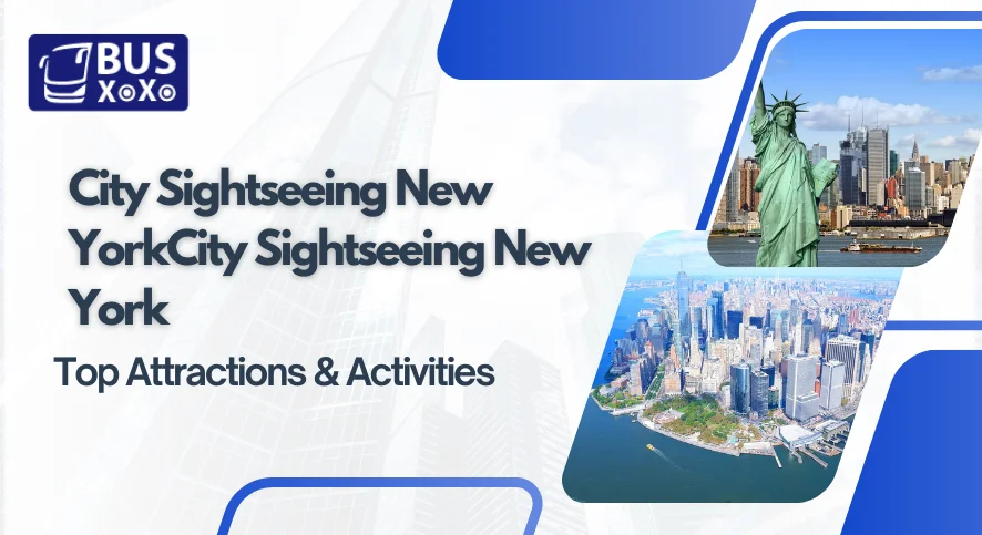 City Sightseeing New York- Top Attractions & Activities