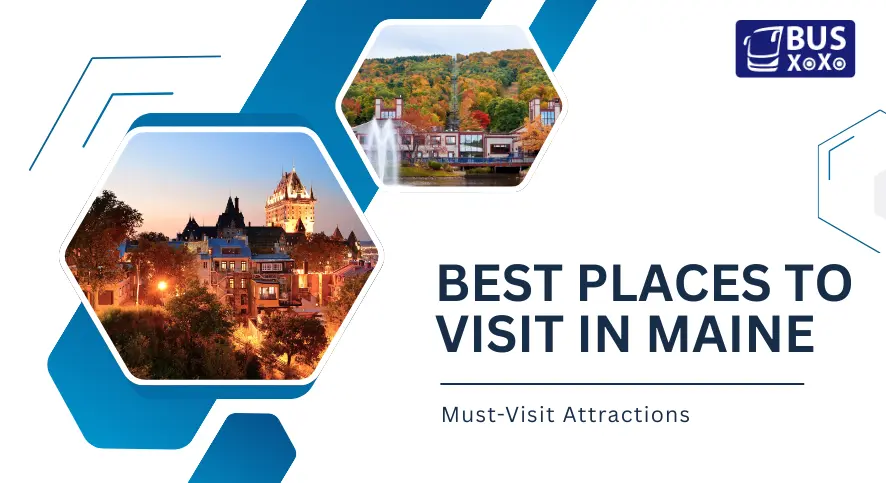 Best Places To Visit In Maine