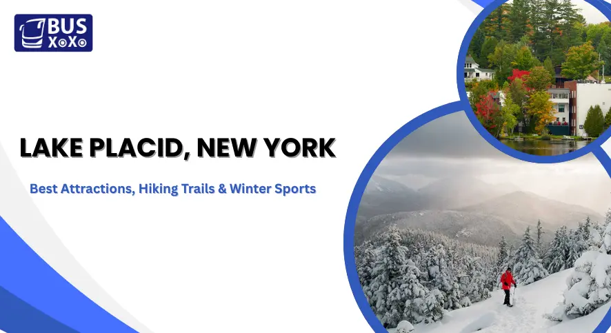 Lake Placid, New York: Best Attractions, Hiking Trails & Winter Sports