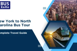 New York to North Carolina Bus Tour A Complete Travel Guide