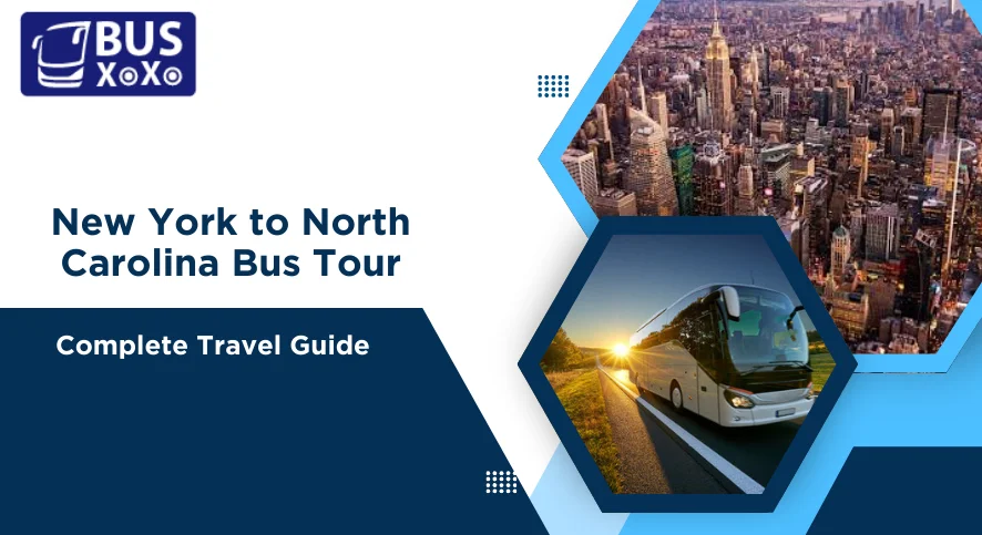 New York to North Carolina Bus Tour A Complete Travel Guide