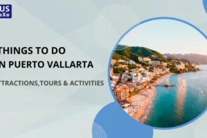 Top Things to Do in Puerto Vallarta