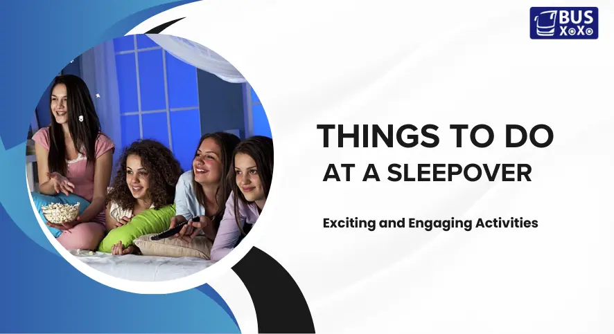Things To Do At A Sleepover