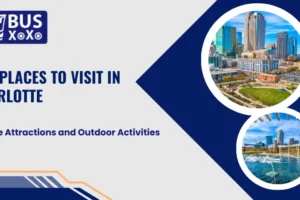 Top Places To Visit In Charlotte Explore Attractions and Outdoor Activities