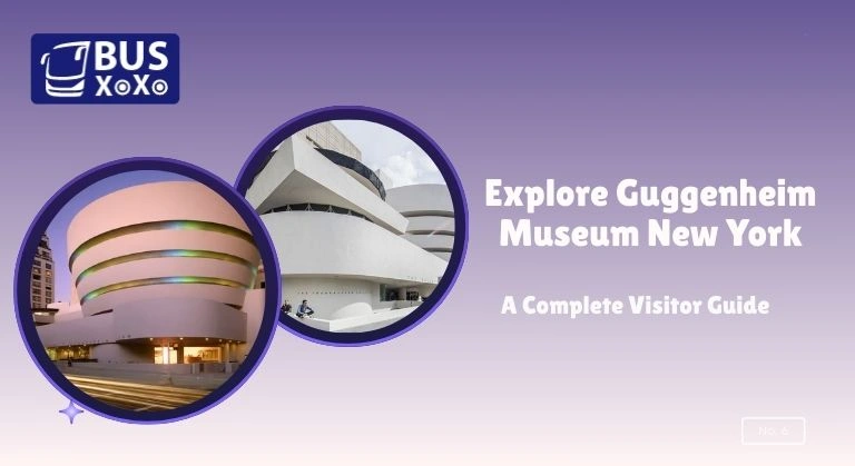 Explore Guggenheim Museum New York – A Complete Visitor Guide