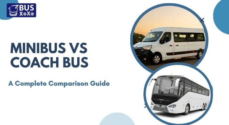 Minibus vs Coach Bus: A Complete Comparison Guide
