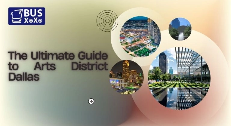 The Ultimate Guide to Arts District Dallas;