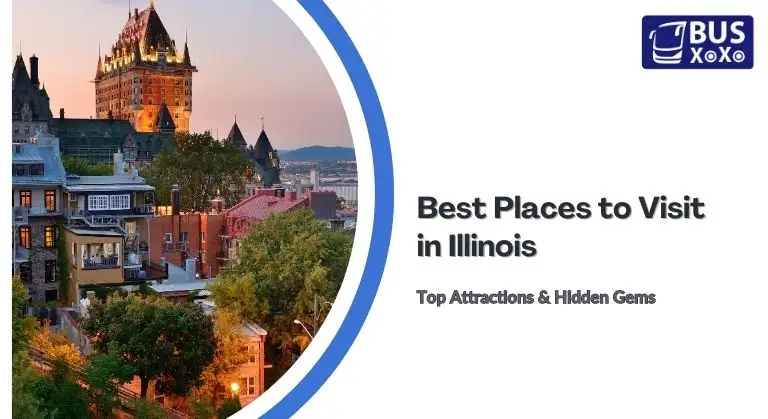 Best Places to Visit in Illinois | Top Attractions & Hidden Gems