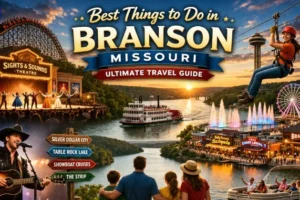 Best Things to Do in Branson Missouri – Ultimate Travel Guide