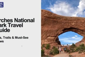 Arches National Park Travel Guide