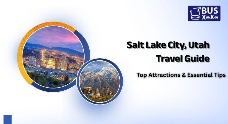 Salt Lake City, Utah Travel Guide