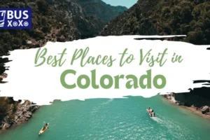Best Places to Visit in Colorado for First-Time Travelers