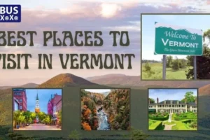 Best Places to Visit in Vermont for First-Time Travellers