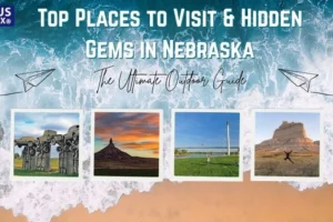 Top Places to Visit in Nebraska