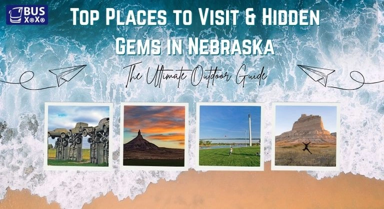 Top Places to Visit in Nebraska