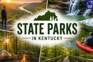 Top State Parks in Kentucky for Families, Friends & Campers
