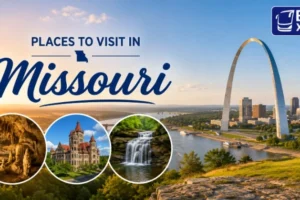 Best Places to Visit in Missouri