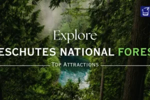 Explore Deschutes National Forest: Top Attractions