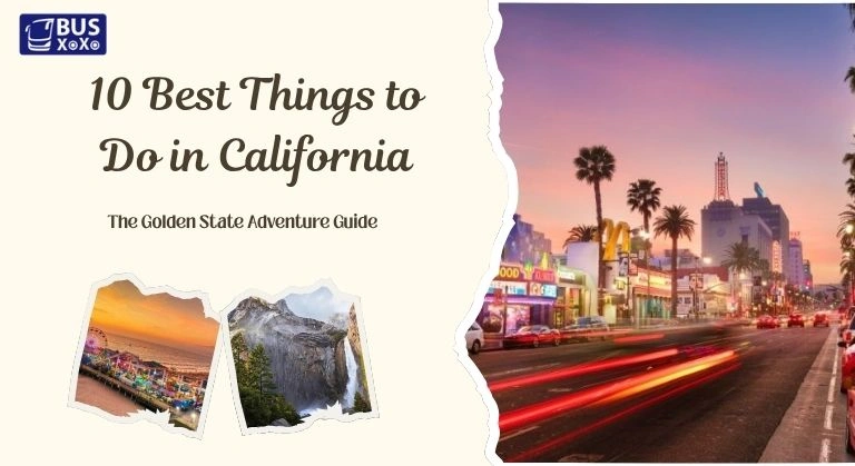 10 Best Things to Do in California