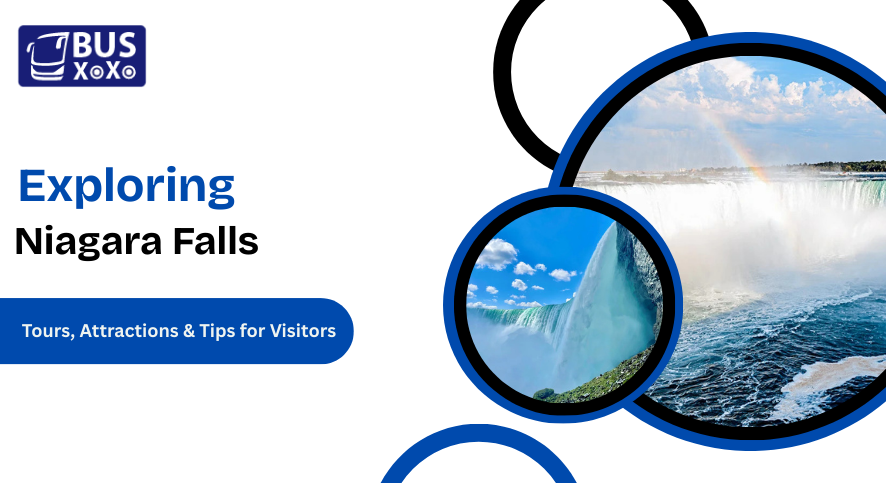 Exploring Niagara Falls: Tours, Attractions & Tips for Visitors