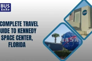 A Complete Travel Guide to Kennedy Space Center, Florida