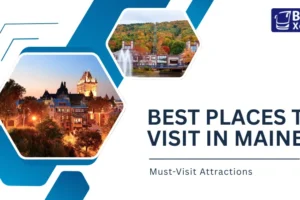 Best Places To Visit In Maine
