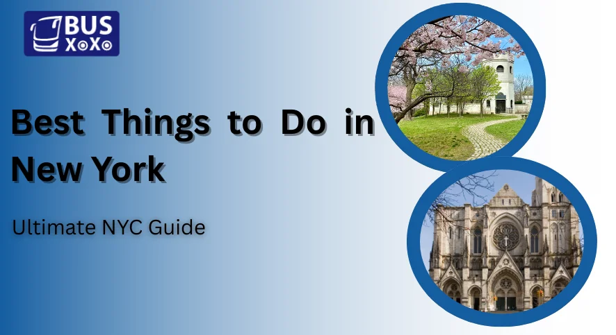 Best Things to Do in New York – Ultimate NYC Guide