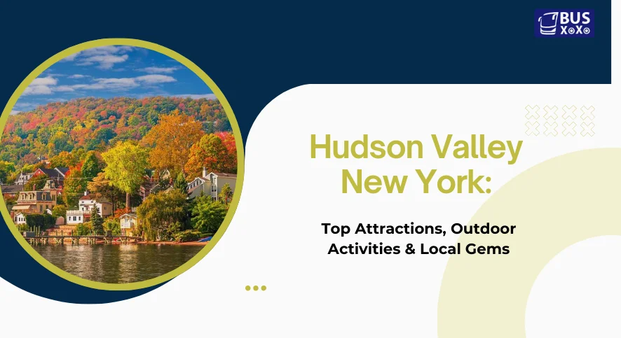 Hudson Valley New York Top Attractions, Outdoor Activities & Local Gems