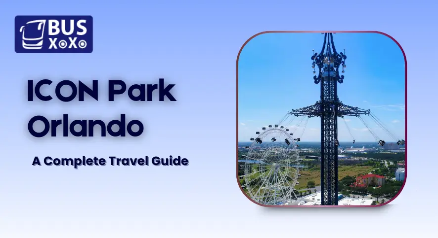 ICON Park Orlando: A Complete Travel Guide