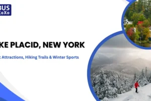 Lake Placid, New York: Best Attractions, Hiking Trails & Winter Sports