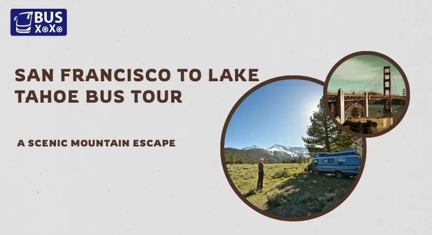 San Francisco to Lake Tahoe Bus Tour