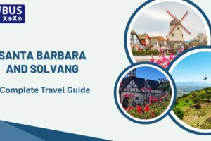 Santa Barbara And Solvang- A Complete Travel Guide
