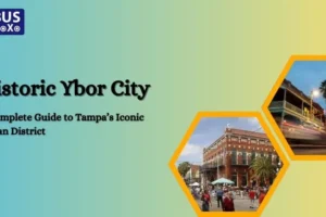 Historic Ybor City A Complete Guide to Tampa’s Iconic Cuban District