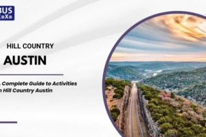 Hill Country Austin: A Complete Guide to Activities in Hill Country Austin