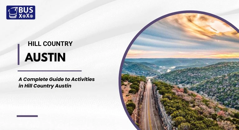 Hill Country Austin: A Complete Guide to Activities in Hill Country Austin