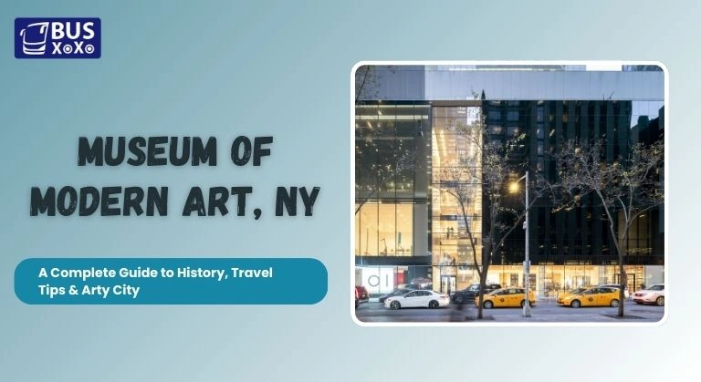 Museum of Modern Art, NY A Complete Guide to History, Travel Tips & Art