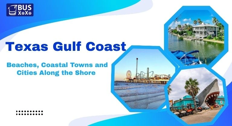 Texas Gulf Coast Beaches, Coastal Towns and Cities Along the Shore