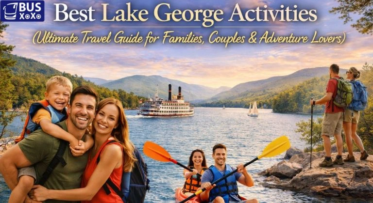 Best Lake George Activities (Ultimate Travel Guide for Families, Couples & Adventure Lovers)