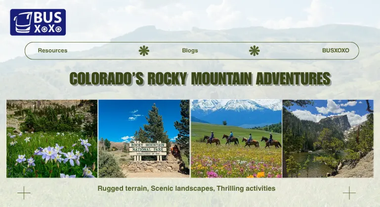 Colorado’s Rocky Mountain Adventures