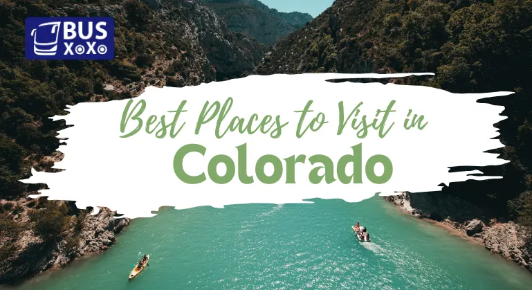 Places to Visit in Colorado