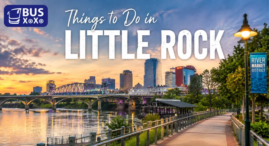 Things To Do In Little Rock: Which Are Actually Worth Visiting 
